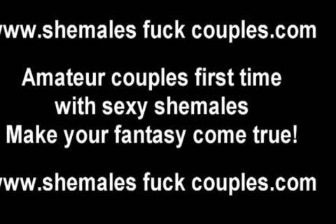 I Found A shemale To Join In With Us